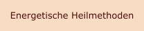 Energetische Heilmethoden